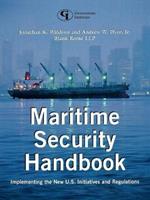 Maritime Security Handbook: Implementing the New U.S. Initiatives and Regulations