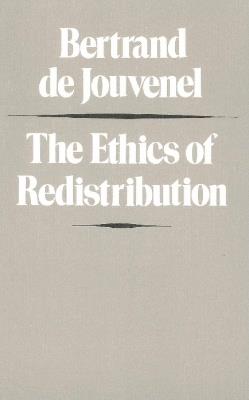 Ethics of Redistribution - Bertrand Jouvenel - cover