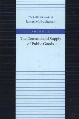 Demand & Supply of Public Goods - James Buchanan - cover