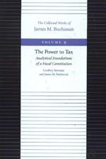 Power to Tax -- Analytical Foundations of a Fiscal Constitution