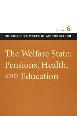 Welfare State -- Pensions, Health & Education - cover