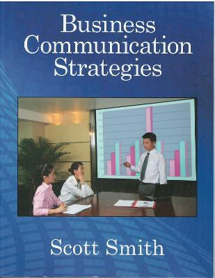 Business Communication Strategies - Scott Smith - cover