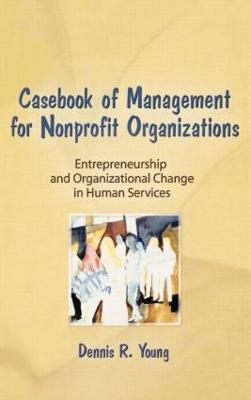 Casebook Management For Non-Profit Organizations: Enterpreneurship & Occup - Simon Slavin,Dennis Young - cover
