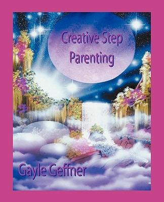 Creative Step-Parenting - Gayle Geffner - cover