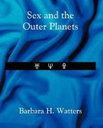 Sex and the Outer Planets