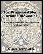 The Progressed Moon Around the Zodiac