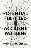 Potential Fulfilled: Accident Patterns
