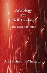 Astrology for Self-Healing: The Essential Guide