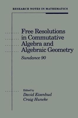 Free Resolutions in Commutative Algebra and Algebraic Geometry - cover