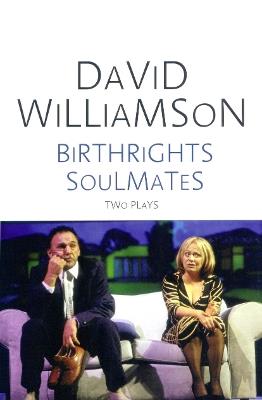 Birthrights and Soulmates: Two plays - David Williamson - cover