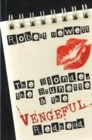 Blonde, the Brunette & the Vengeful Redhead - Robert Hewett - cover