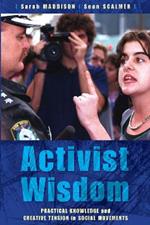 Activist Wisdom: Practical knowledge and creative tension in social movements