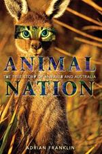 Animal Nation: The true story of animals and Australia