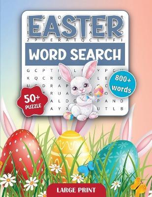 Easter Holiday Word Search Book for Adults and Seniors: 800+ Word Search Books for Adults, Large Print Word Puzzles Book - Laura Bidden - cover