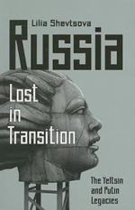Russia-Lost in Transition: The Yeltsin and Putin Legacies