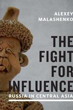 Fight for Influence: Russia in Central Asia