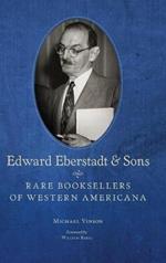 Edward Eberstadt & Sons: Rare Booksellers of Western Americana