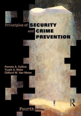 Principles of Security and Crime Prevention - Pamela Collins,Truett Ricks,Clifford Van Meter - cover