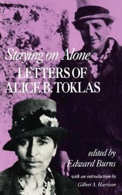 Staying on Alone: Letters of Alice B. Toklas - Alice B. Toklas - cover