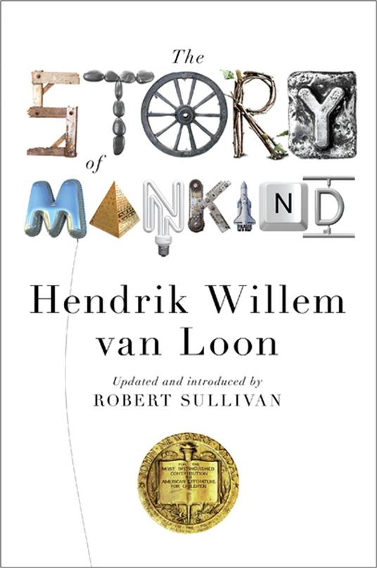 The Story of Mankind - Merriman Ph.D. John,Robert Sullivan,Hendrik Willem Van Loon - ebook