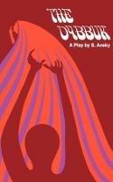 The Dybbuk: A Play in Four Acts - S. Ansky - cover