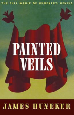 Painted Veils - James Huneker - cover
