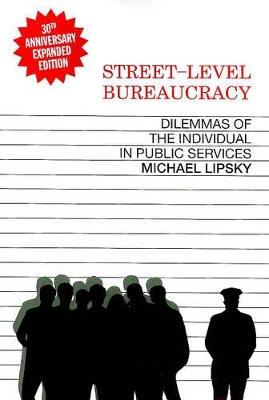 Street Level Bureaucracy: Dilemmas of the Individual in Public Service - Michael Lipsky - cover