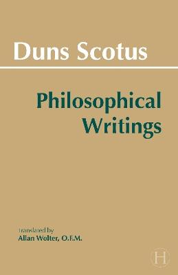 Duns Scotus: Philosophical Writings - John Duns Scotus - cover