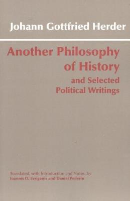Another Philosophy of History and Selected Political Writings - Johann Gottfried Herder - cover