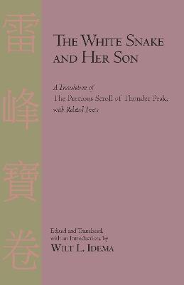The White Snake and Her Son: A Translation of the Precious Scroll of Thunder Peak - Bai She Zhuan English 2009 - cover