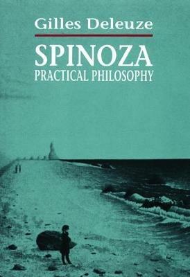 Spinoza: Practical Philosophy - Gilles Deleuze - cover