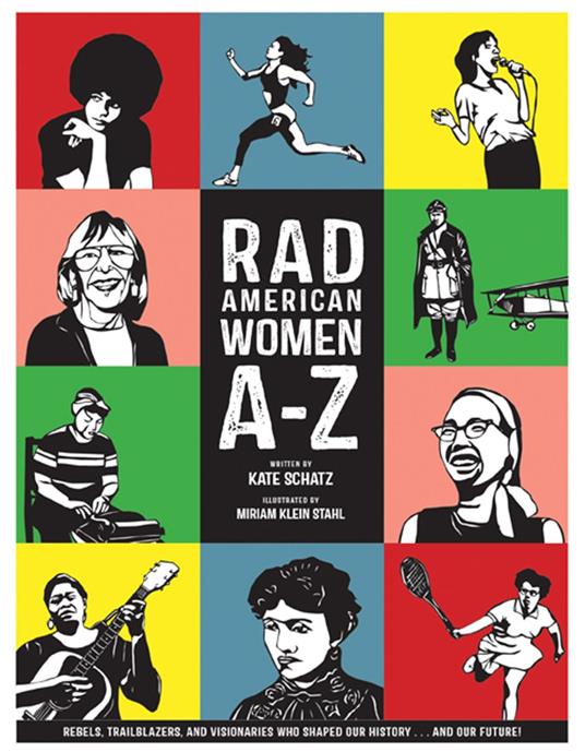 Rad American Women A-Z - Kate Schatz,Miriam Klein Stahl - ebook