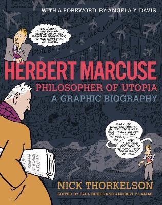 Herbert Marcuse, Philosopher of Utopia: A Graphic Biography - cover