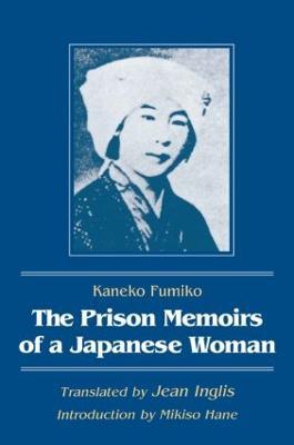 The Prison Memoirs of a Japanese Woman - Kaneko Fumiko,Mikiso Hane,Jean Inglis - cover