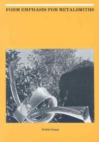 Form Emphasis for Metalsmiths - Heikki Seppa - cover