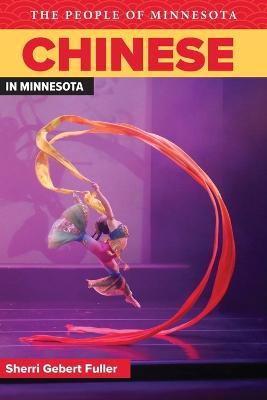 Chinese in Minnesota - Sherri Gebert Fuller,Bill Holm - cover