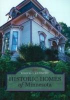 Historic Homes of Minnesota - Roger G. Kennedy - cover