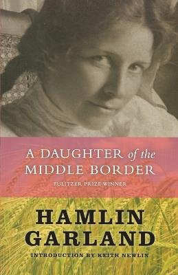 A Daughter of the Middle Border - Hamlin Garland - cover