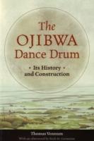Ojibwa Dance Drum: Its History and Construction