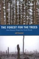Forest for the Trees: How Humans Shaped the North Woods