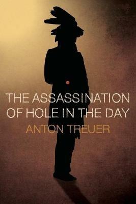 Assassination of Hole in the Day - Anton Treuer - cover