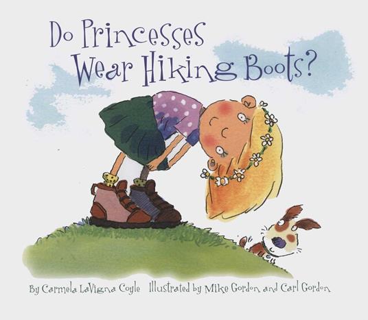 Do Princesses Wear Hiking Boots? - Carmela LaVigna Coyle,Carl Gordon,Mike Gordon - ebook