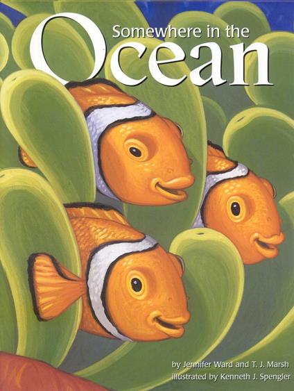 Somewhere in the Ocean - T. J. Marsh,Jennifer Ward,Kenneth J. Spengler - ebook