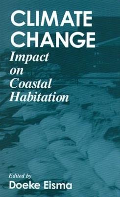 Climate ChangeImpact on Coastal Habitation - Doeke Eisma - cover