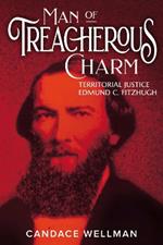 Man of Treacherous Charm: Territorial Justice Edmund C. Fitzhugh