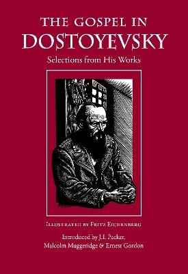 The Gospel in Dostoyevsky: Selections from His Works - Fyodor Dostoyevsky - cover