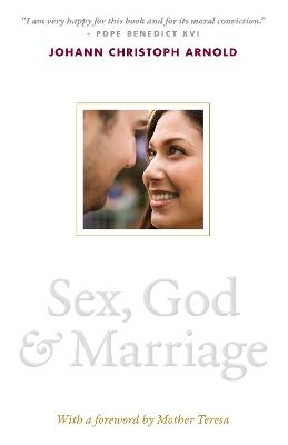 Sex, God, and Marriage - Johann Christoph Arnold - cover