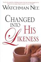 Changed Into His Likeness - Watchman Nee - cover