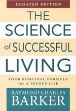 Science of Successful Living: Your Spiritual Formula for a Joyous Life