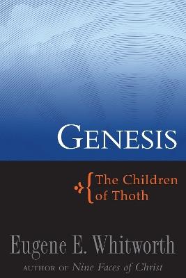Genesis: The Children of Thoth - Eugene E. Whitworth - cover